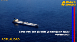 BARCO IRANÍ CON GASOLINA YA NAVEGA EN AGUAS VENEZOLANAS