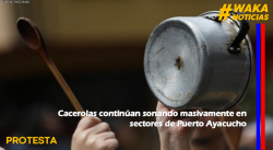 CACEROLAS CONTINÚAN SONANDO MASIVAMENTE EN SECTORES DE PUERTO AYACUCHO