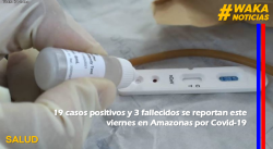 19 CASOS POSITIVOS Y 3 FALLECIDOS SE REPORTAN ESTE VIERNES EN AMAZONAS POR COVID-19