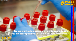 NUEVAMENTE AMAZONAS CIERRA LA JORNADA DE ESTE JUEVES SIN CASOS POSITIVOS NI FALLECIDOS POR CORONAVIRUS