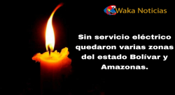 Apagon del domingo afecto zonas de los estados Bolívar y Amazonas