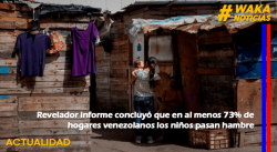 REVELADOR INFORME CONCLUYÓ QUE EN AL MENOS 73% DE HOGARES VENEZOLANOS LOS NIÑOS PASAN HAMBRE