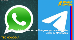 ¡Novedoso! Actualización de Telegram permite trasladar chats de WhatsApp