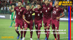 LA VINOTINTO JUGARÁ CONTRA CHILE EN CARACAS EL PRÓXIMO 17 DE NOVIEMBRE
