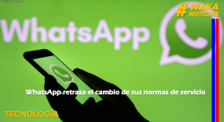 WHATSAPP RETRASA EL CAMBIO DE SUS NORMAS DE SERVICIO